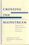 Crossing the Mainstream: Ethical and Methodological Issues in Economics