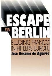 image of Escape Via Berlin: Eluding Franco Hitler's Europe