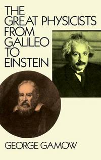 image of The Great Physicists from Galileo to Einstein (Biography of Physics)