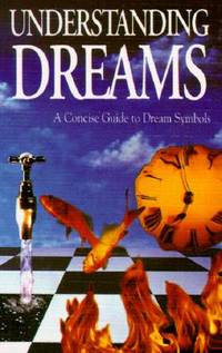 Understanding Dreams: A Concise Guide to Dream Symbols (The Running Press Gem)