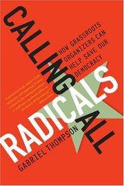 Calling All Radicals: How Grassroots Organizers Can Help Save Our Democracy