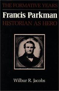 Francis Parkman, Historian As Hero