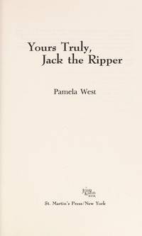 Yours Truly, Jack the Ripper by West, Pamela - 1987