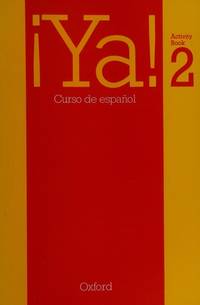 Ya!: Activity Bk Pt. 2: Curso de Espanol