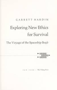 Exploring New Ethics for Survival: The Voyage of the Spaceship Beagle