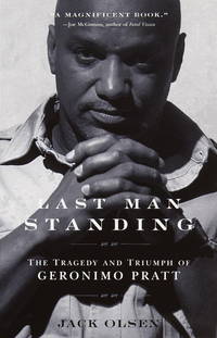 Last Man Standing: The Tragedy and Triumph of Geronimo Pratt by Jack Olsen - 2001-11-06