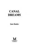 Canal Dreams by Banks, Iain - 1989