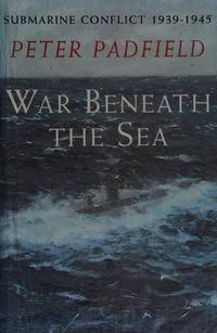 image of War Beneath the Sea: Submarine Conflict, 1939-1945