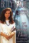 The Awakening Heart My Continuing Journey to Love