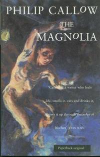 The Magnolia by Callow, Philip - 1994