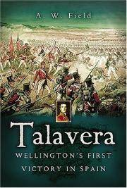 TALAVERA: WELLINGTON'S FIRST VICTORY IN SPAIN