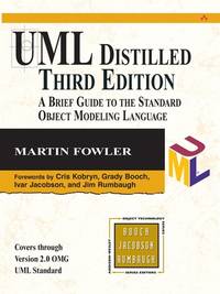UML Distilled: A Brief Guide to the Standard Object Modeling Language (3rd Edition)