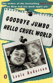 cover of Goodbye Jumbo...Hello Cruel World
