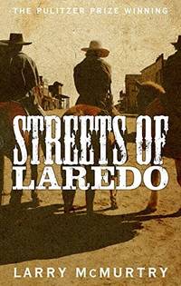 Streets Of Laredo by Larry McMurtry - 2015