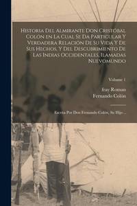 Historia del almirante don Cristóbal Colón en la cual se da particular y verdadera relación de...