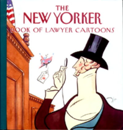 The New Yorker Book of Lawyer Cartoons