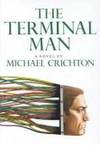 The Terminal Man by Michael Crichton - First Edition - 1972 - from Bailey Bonzo Books (SKU: 001582)