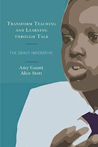 Transform Teaching and Learning through Talk: The Oracy Imperative