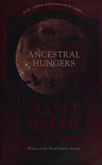 Ancestral Hungers by Scott Baker - 1995-04-01