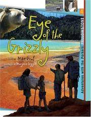 Yellowstone: Eye of the Grizzly (Adventures with the Parkers) Graf, Mike and Leggitt, Marjorie