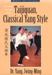 Taijiquan, Classical Yang Style : The Complete Form and Gigong