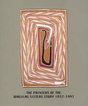 The Painters of the Wagilag Sisters Story, 1937-1997