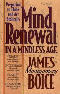 Mind Renewal In a Mindless Age