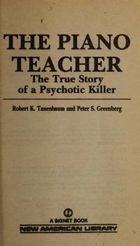The Piano Teacher: The True Story of a Psychotic Killer