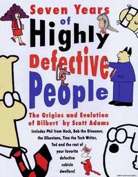 cover of Dilbert: Seven Years Of Highly Defective People (P