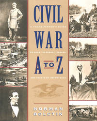 Civil War A to Z : A Young Person's Guide to over 100 People, Places, and Points of Importance