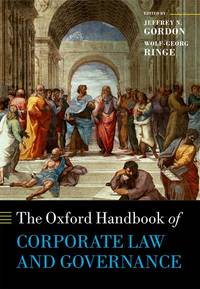 The Oxford Handbook of Corporate Law and Governance (Oxford Handbooks in Law)