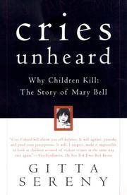 cover of Cries Unheard: Why Children Kill: The Story of Mary Bell