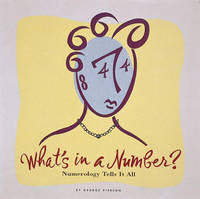 What's in a Number?: Numerology Tells It All Pierson, George