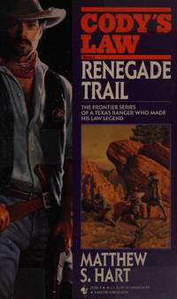 RENEGADE TRAIL (Cody's Law (Paperback))