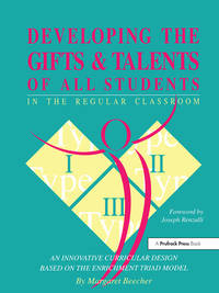 Developing the Gifts and Talents of All Students in the Regular Classroom: An Innovative...