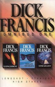 image of Dick Francis Omnibus: "Longshot", "Straight", "High Stakes"