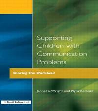 Supporting Children With Communication Problems: Sharing the Workload