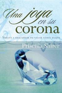 image of Una joya en su corona: Vuelve a descubrir tu valor como mujer (Spanish Edition)