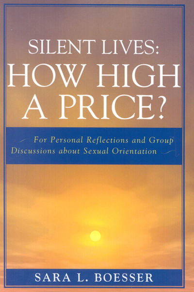 Silent Lives: How High a Price?: For Personal Reflections and Group Discussions
