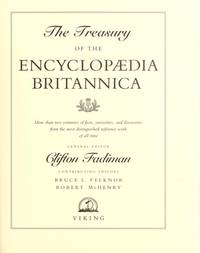 The Treasury of the Encyclopedia Britannica : Freud on Psychoanalysis,Sir Walter AScott on Chivalry,Trotsky on Lenin Etc..100 Other Gems from the World's Greatest Thinkers..Celebrating 225 Years of the Human Mind at Its Best