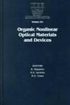 Organic Nonlinear Optical Materials and Devices:  Symposium Held April 6-9, 1999, San Francisco, California, U.S.A  [Materials Research Society Symposium Proceedings, Volume 561]