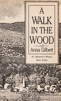 A Walk in the Wood by Anna Gilbert - 1989-03