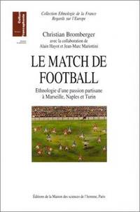 Match football. ethnologie passion partisane marseille, naples et tur