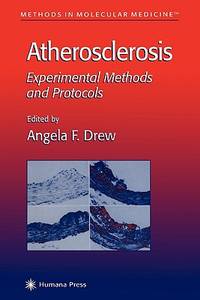 Atherosclerosis: Experimental Methods and Protocols (Methods in Molecular Medicine)