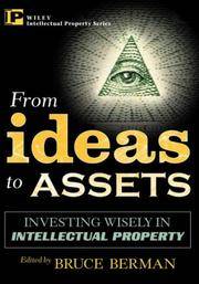 From Ideas to Assets : Investing Wisely in Intellectual Property