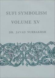 Sufi Symbolism: The Nurbakhsh Encyclopedia of Sufi Terminology, Vol. XV: The Terms relating to...