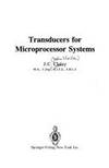 Transducers For Microprocessor Systems by John Charles Cluley , - 1985