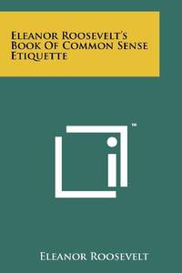 cover of Eleanor Roosevelt's Book Of Common Sense Etiquette