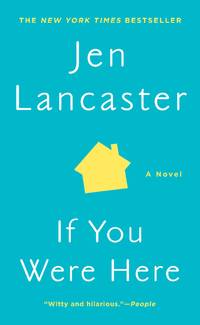 If You Were Here: A Novel de Lancaster, Jen - 2012-03-06