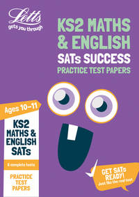 KS2 Maths and English SATs Practice Test Papers: for the 2019 tests (Letts KS2 SATs Success)